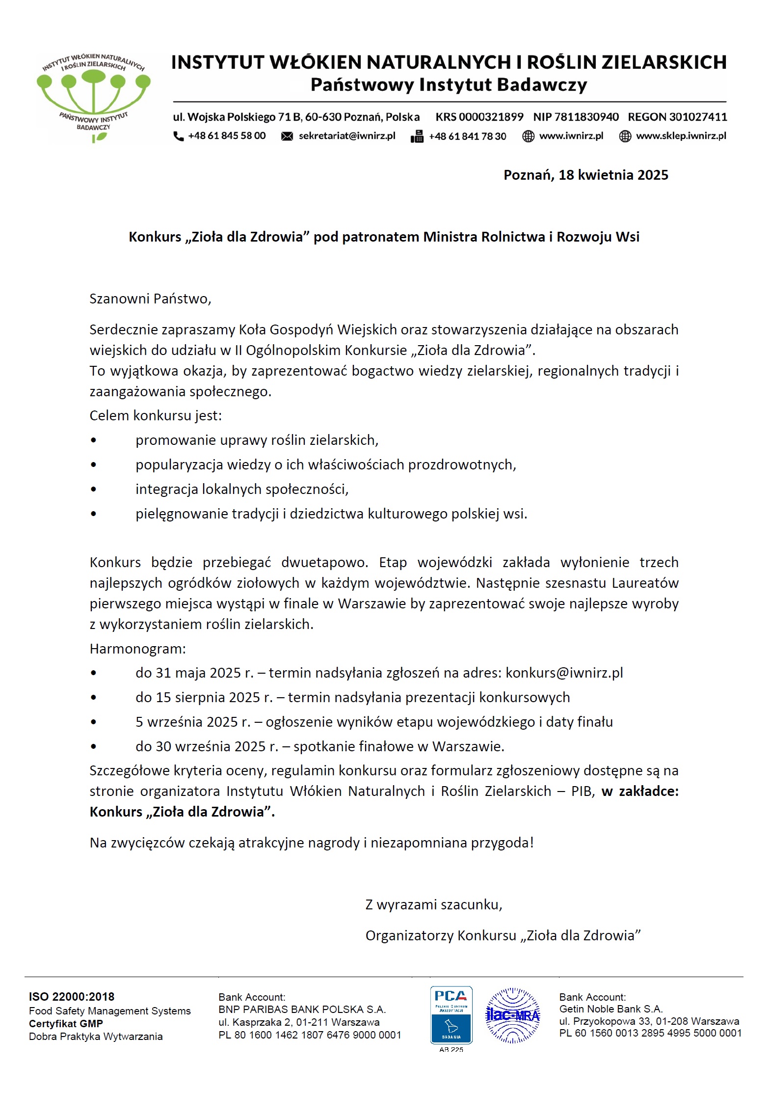 Ogłoszenie o konkursie: do 31 maja 2025 r. – termin nadsyłania zgłoszeń na adres:
<script language='JavaScript' type='text/javascript'>
<!--
var prefix = 'mailto:';
var suffix = '';
var attribs = '';
var path = 'hr' + 'ef' + '=';
var addy24441 = 'konkurs' + '@';
addy24441 = addy24441 + 'iwnirz' + '.' + 'pl';
document.write( '<a ' + path + '\'' + prefix + addy24441 + suffix + '\'' + attribs + '>' );
document.write( addy24441 );
document.write( '<\/a>' );
//-->
</script><script language='JavaScript' type='text/javascript'>
<!--
document.write( '<span style=\'display: none;\'>' );
//-->
</script>Adres poczty elektronicznej jest chroniony przed robotami spamującymi. W przeglądarce musi być włączona obsługa JavaScript, żeby go zobaczyć.
<script language='JavaScript' type='text/javascript'>
<!--
document.write( '</' );
document.write( 'span>' );
//-->
</script>; do 15 sierpnia 2025 r. – termin nadsyłania prezentacji konkursowych